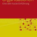 Libri / letteratura : Organisationen - eine sehr kurze Einführung