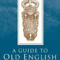 Books / literature: A Guide to Old English